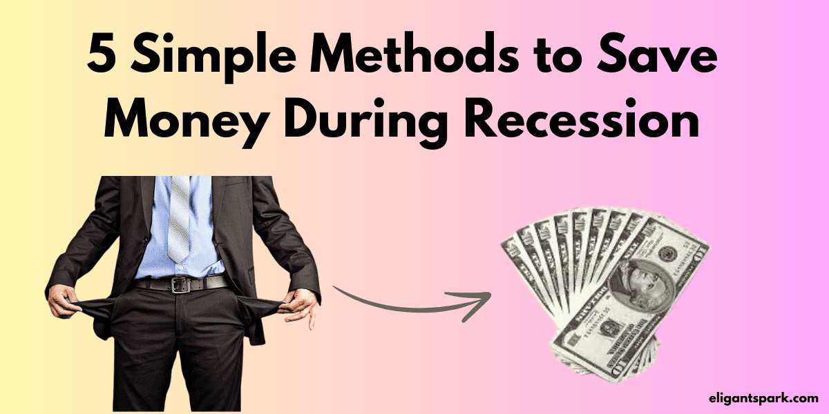 5 Simple Methods to Save Money During Recession